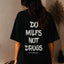 ‘’Do Milfs Not Drugs’’ Tee