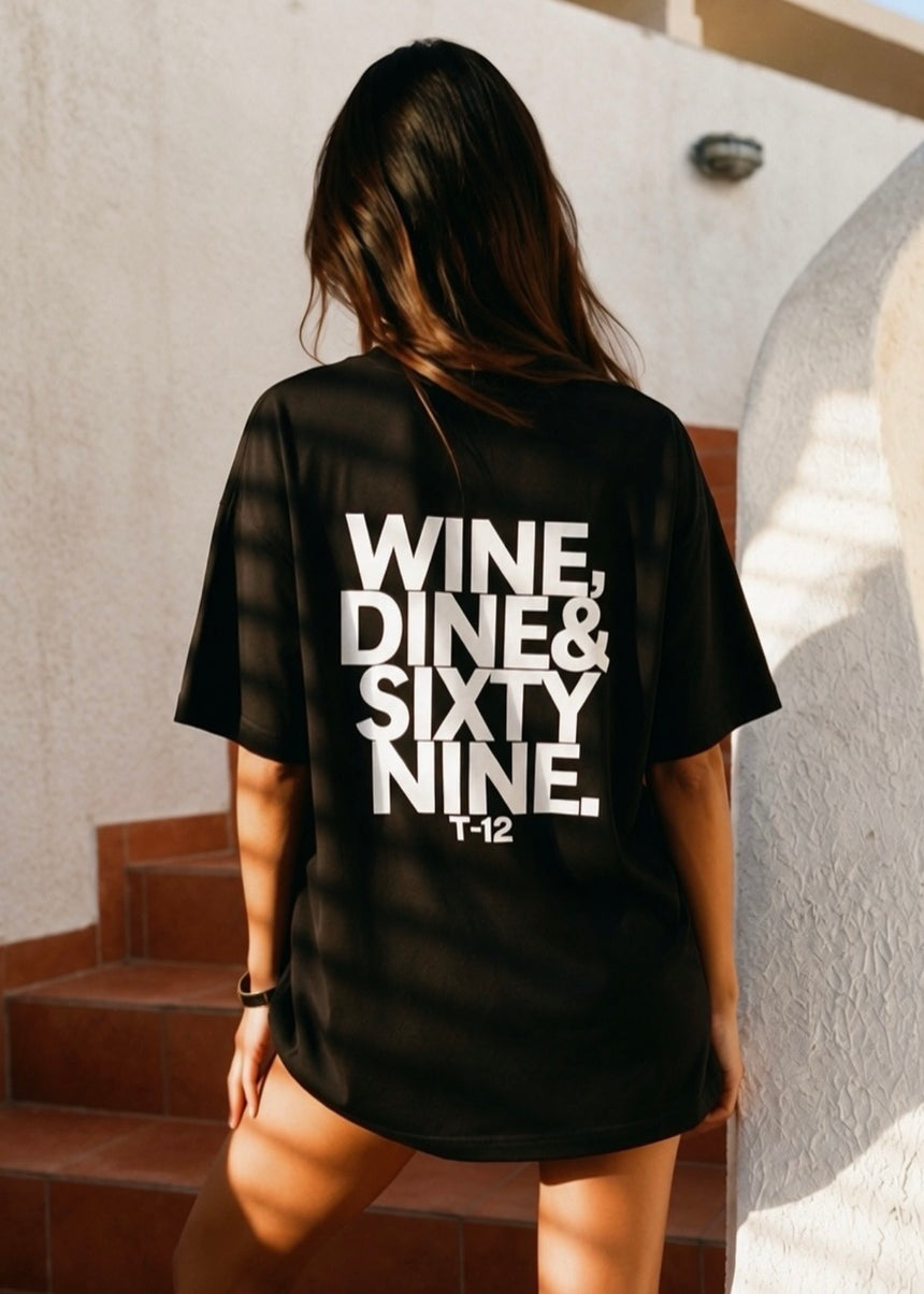 ‘’Wine, Dine & Sixty Nine’’ Tee